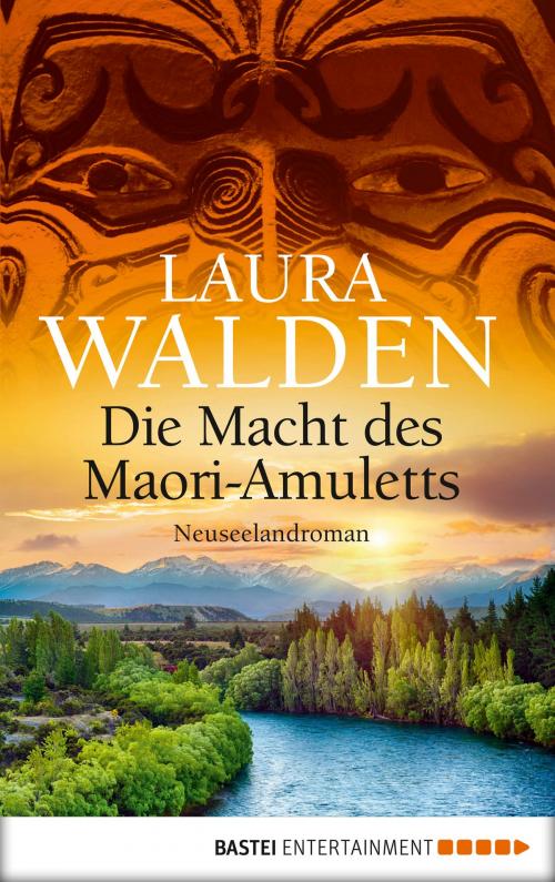 Cover of the book Die Macht des Maori-Amuletts by Laura Walden, Bastei Entertainment