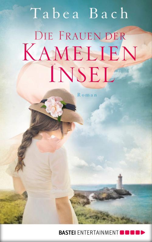 Cover of the book Die Frauen der Kamelien-Insel by Tabea Bach, Bastei Entertainment