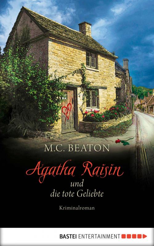 Cover of the book Agatha Raisin und die tote Geliebte by M. C. Beaton, Bastei Entertainment