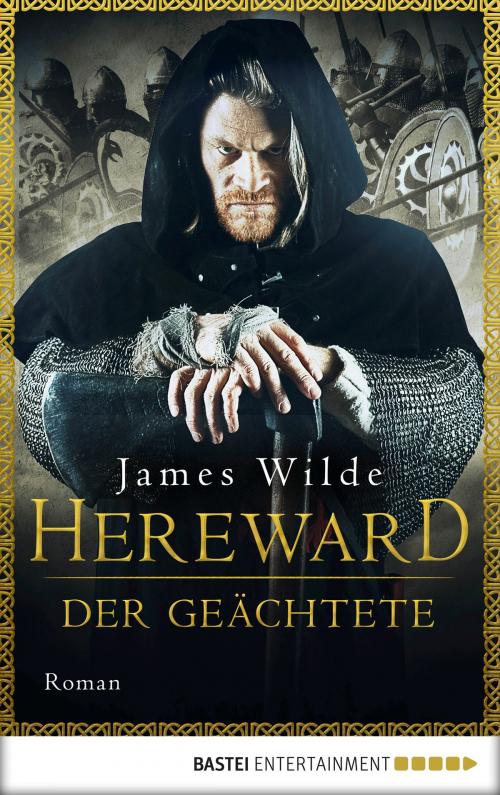 Cover of the book Hereward der Geächtete by James Wilde, Bastei Entertainment