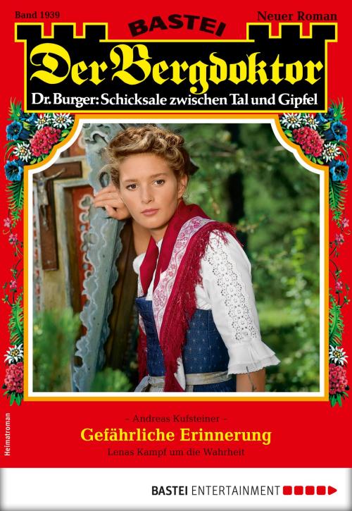 Cover of the book Der Bergdoktor 1939 - Heimatroman by Andreas Kufsteiner, Bastei Entertainment