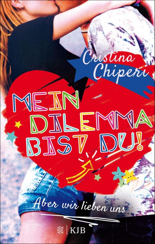 Cover of the book Mein Dilemma bist du! Aber wir lieben uns by Cristina Chiperi, FKJV: FISCHER Kinder- und Jugendbuch E-Books