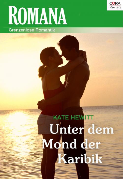 Cover of the book Unter dem Mond der Karibik by Kate Hewitt, CORA Verlag