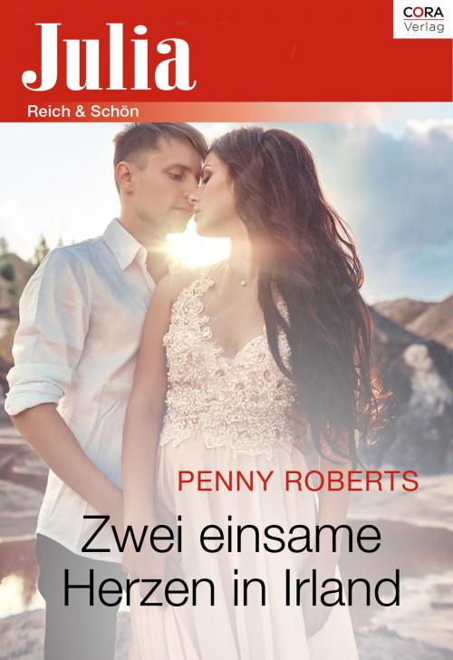 Cover of the book Zwei einsame Herzen in Irland by Penny Roberts, CORA Verlag