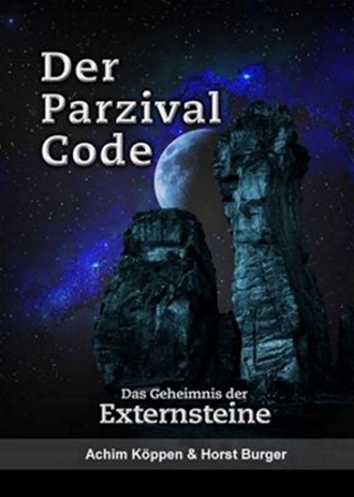 Cover of the book Der Parzival - Code by Achim Köppen, Horst Burger, TWENTYSIX