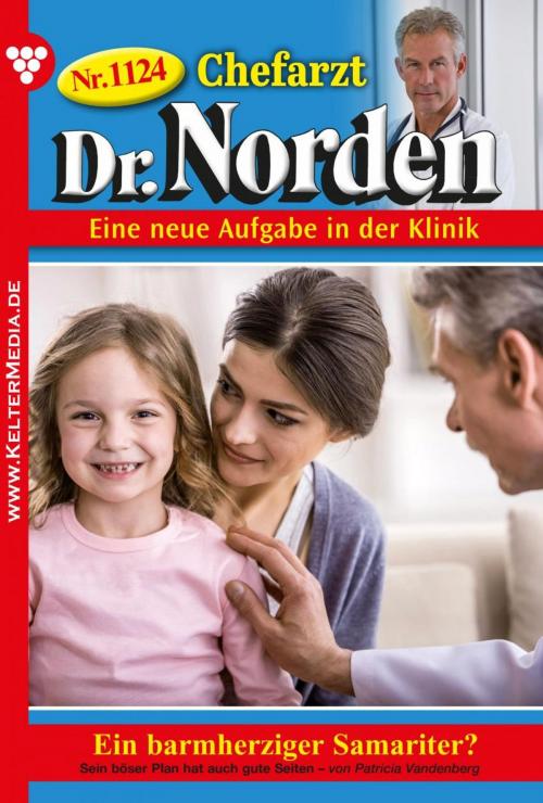 Cover of the book Chefarzt Dr. Norden 1124 – Arztroman by Patricia Vandenberg, Kelter Media