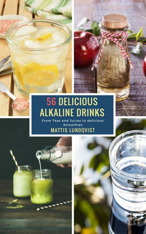 Cover of the book 56 Delicious Alkaline Drinks by Mattis Lundqvist, BookRix