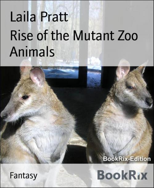 Cover of the book Rise of the Mutant Zoo Animals by Laila Pratt, BookRix