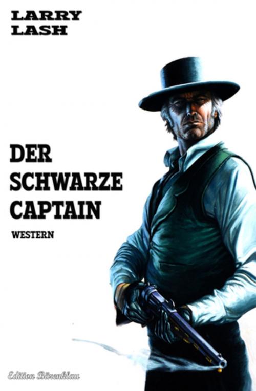 Cover of the book Der Schwarze Captain by Larry Lash, Alfredbooks