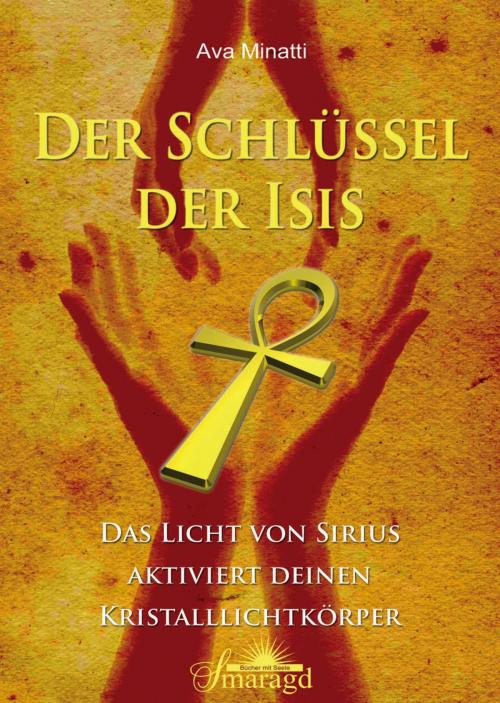 Cover of the book Der Schlüssel der Isis by Ava Minatti, epubli