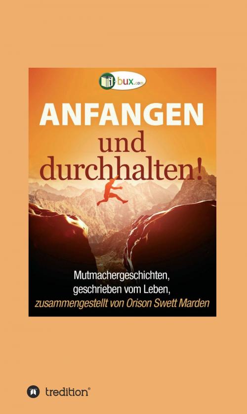 Cover of the book Anfangen und durchhalten! by Orison Swett Marden, tredition