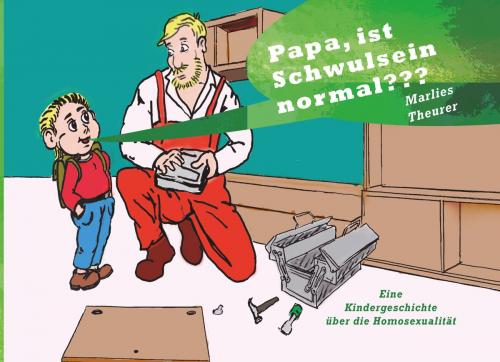 Cover of the book Papa, ist Schwulsein normal??? by , Books on Demand