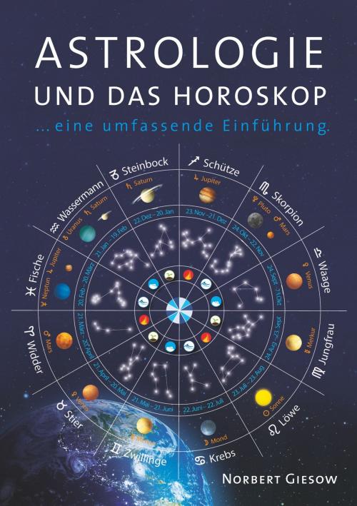 Cover of the book Astrologie und das Horoskop by Norbert Giesow, Books on Demand