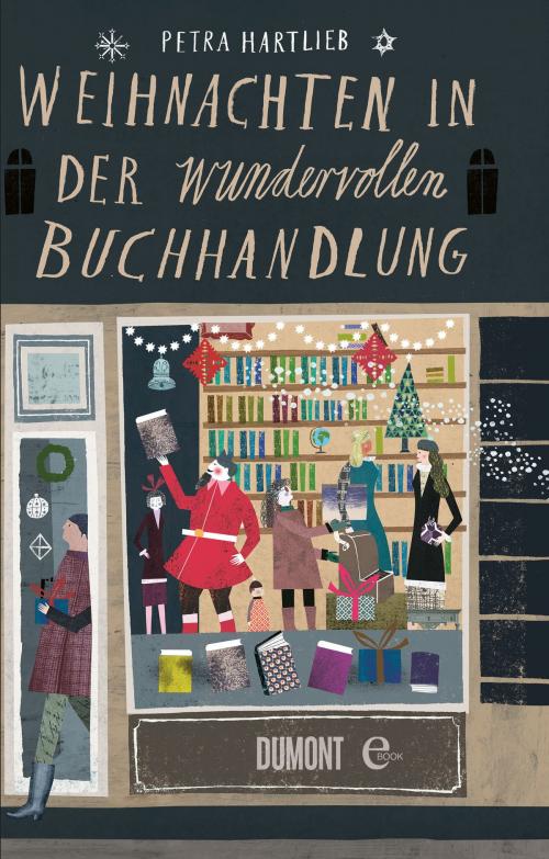 Cover of the book Weihnachten in der wundervollen Buchhandlung by Petra Hartlieb, DUMONT Buchverlag