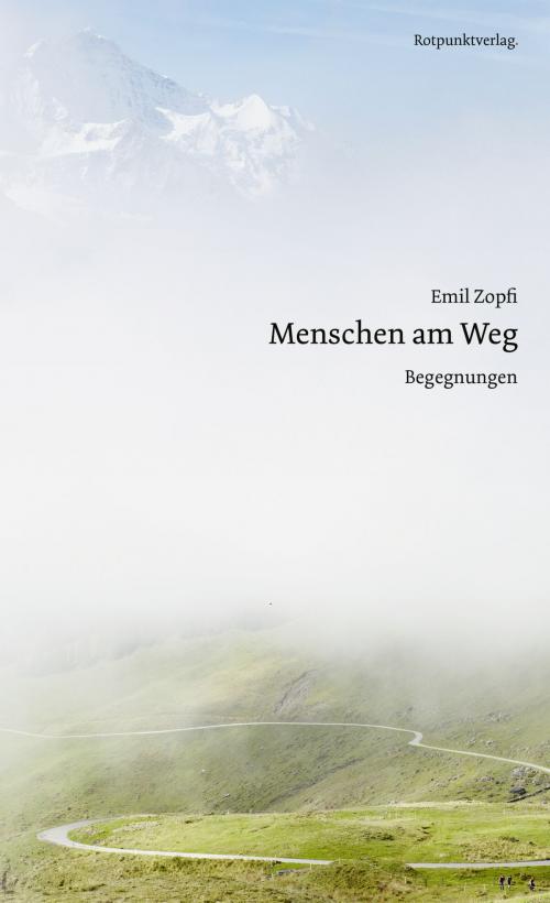 Cover of the book Menschen am Weg by Emil Zopfi, Rotpunktverlag
