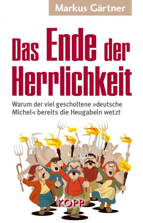 Cover of the book Das Ende der Herrlichkeit by Markus Gärtner, Kopp Verlag