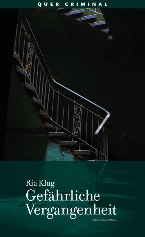 Cover of the book Gefährliche Vergangenheit by Ria Klug, Querverlag