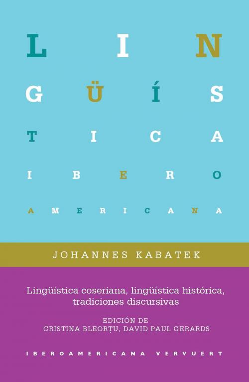 Cover of the book Lingüística coseriana, lingüística histórica, tradiciones discursivas by Johannes kabatek, Iberoamericana Editorial Vervuert