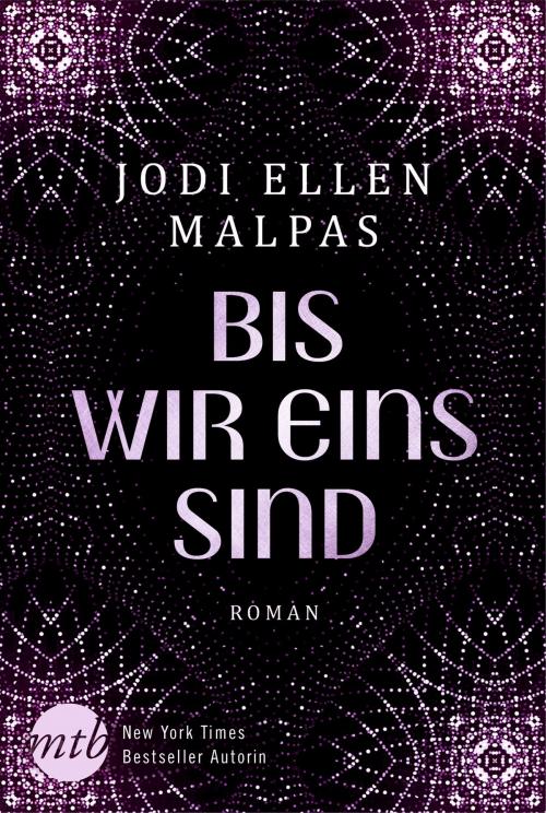 Cover of the book Bis wir eins sind by Jodi Ellen Malpas, MIRA Taschenbuch