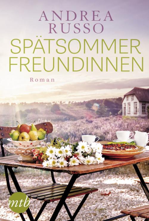 Cover of the book Spätsommerfreundinnen by Andrea Russo, Anne Barns, MIRA Taschenbuch