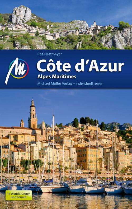 Cover of the book Côte d'Azur Reiseführer Michael Müller Verlag by Ralf Nestmeyer, Michael Müller Verlag