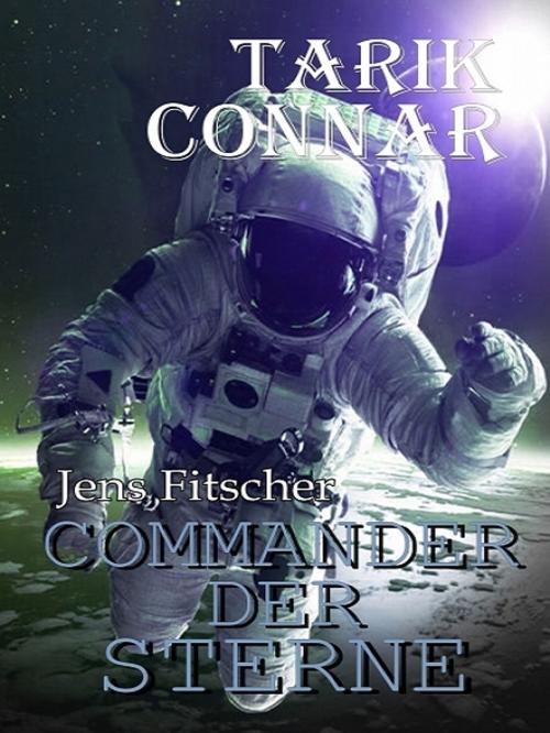 Cover of the book Commander der Sterne by Jens Fitscher, Jens Fitscher