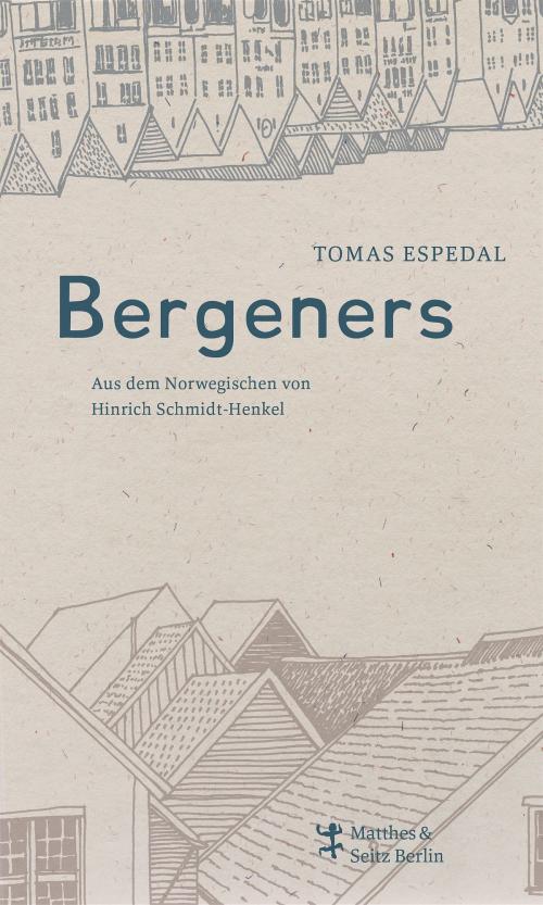 Cover of the book Bergeners by Tomas Espedal, Matthes & Seitz Berlin Verlag