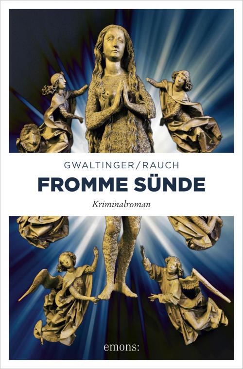 Cover of the book Fromme Sünde by Xaver Maria Gwaltinger, Josef Rauch, Emons Verlag