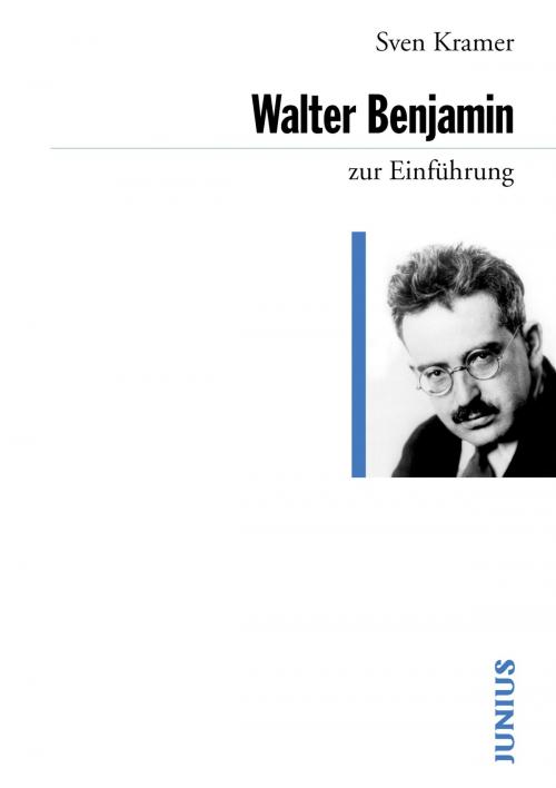 Cover of the book Walter Benjamin zur Einführung by Sven Kramer, Junius Verlag