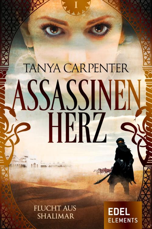 Cover of the book Assassinenherz: Flucht aus Shalimar by Tanya Carpenter, Edel Elements