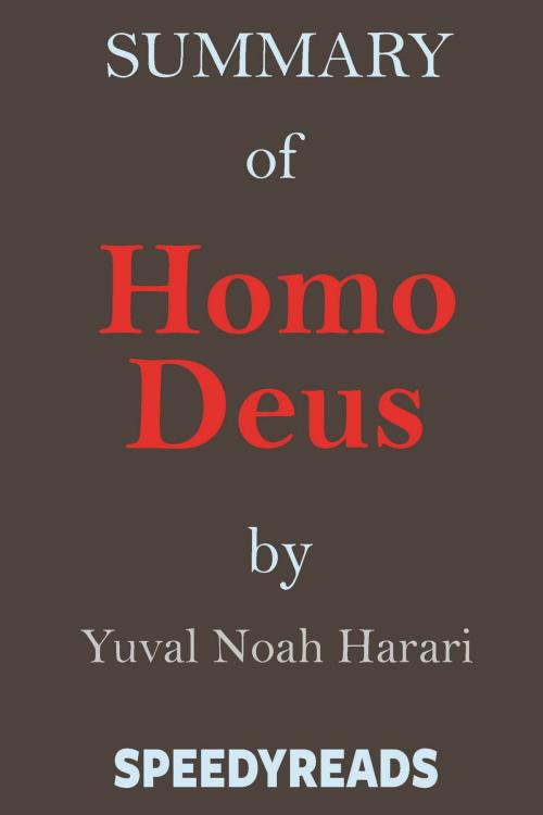 Cover of the book Summary of Homo Deus by SpeedyReads, Gatsby