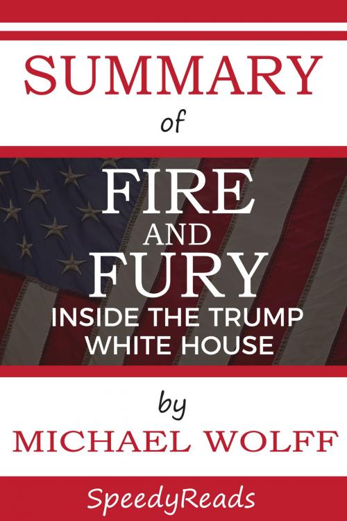Cover of the book Summary of Fire and Fury by SpeedyReads, Gatsby
