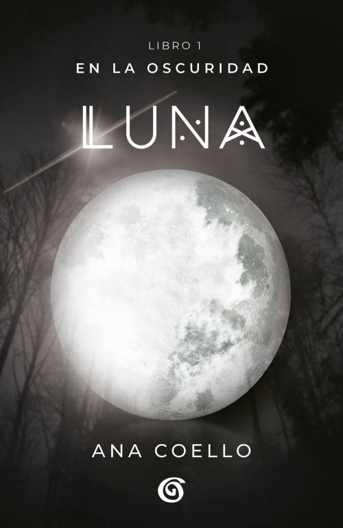 Cover of the book Luna (En la oscuridad 1) by Ana Coello, Penguin Random House Grupo Editorial México