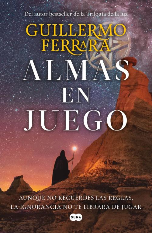 Cover of the book Almas en juego by Guillermo Ferrara, Penguin Random House Grupo Editorial México