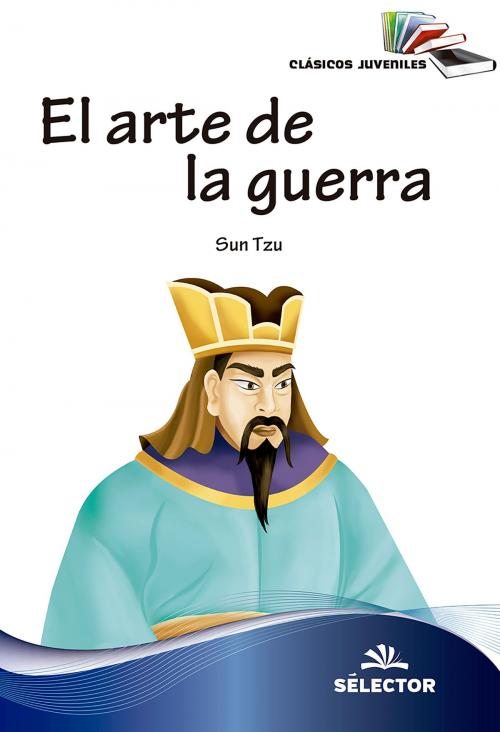 Cover of the book El arte de la guerra by Sun Tzu, Selector