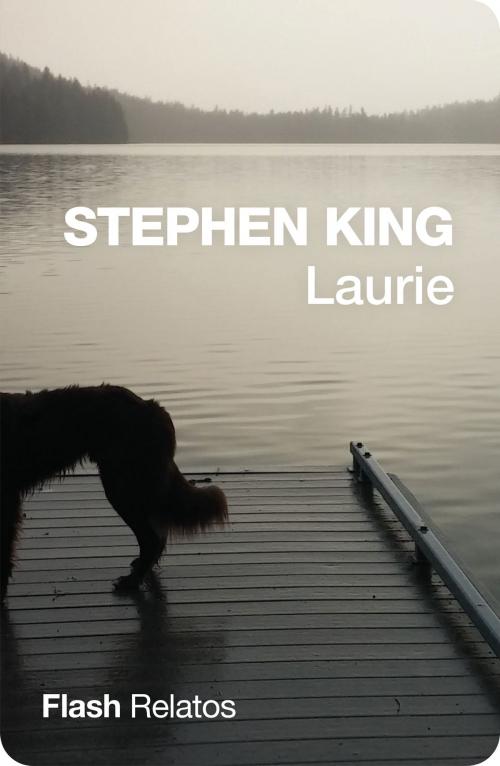 Cover of the book Laurie (Flash Relatos) by Stephen King, Penguin Random House Grupo Editorial España