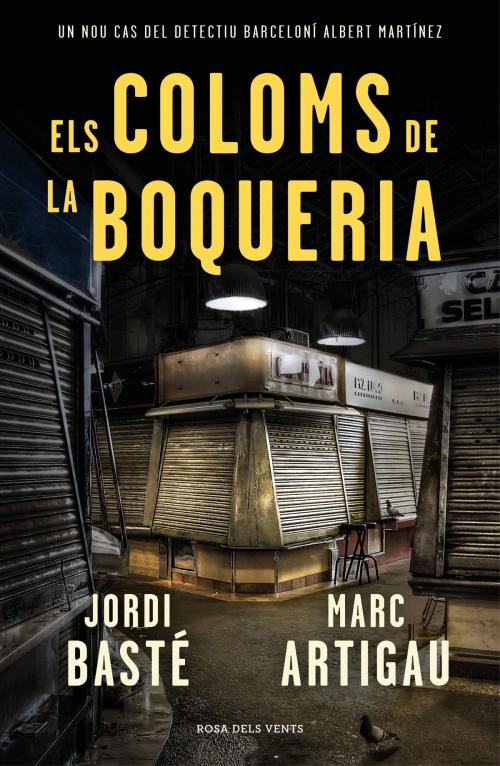 Cover of the book Els coloms de la Boqueria by Jordi Basté, Marc Artigau, Penguin Random House Grupo Editorial España