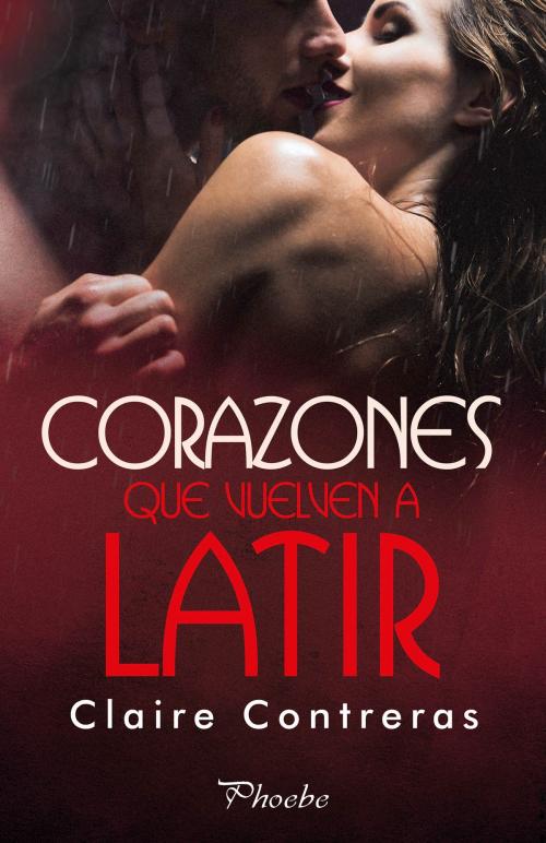Cover of the book Corazones que vuelven a latir by Claire Contreras, Ediciones Pàmies