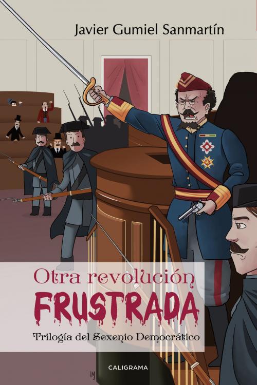 Cover of the book Otra revolución frustrada by Javier Gumiel Sanmartín, Penguin Random House Grupo Editorial España