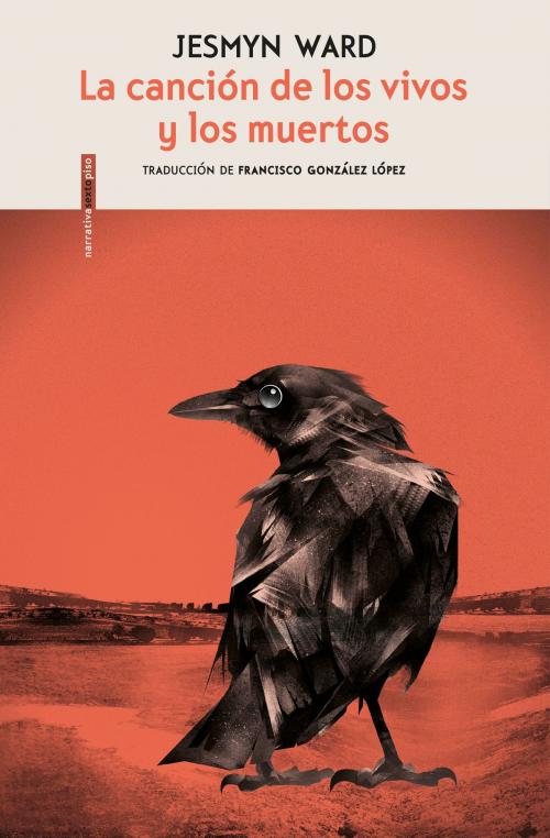 Cover of the book La canción de los vivos y los muertos by Jesmyn  Ward, Editorial Sexto Piso