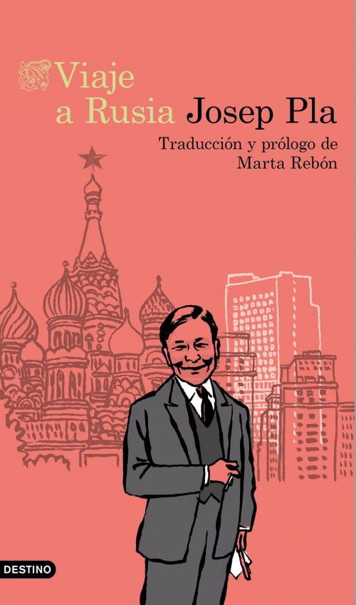 Cover of the book Viaje a Rusia by Josep Pla, Grupo Planeta