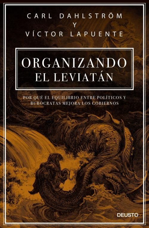 Cover of the book Organizando el Leviatán by Víctor Lapuente, Carl Dahlstrom, Grupo Planeta