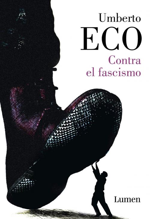 Cover of the book Contra el fascismo by Umberto Eco, Penguin Random House Grupo Editorial España
