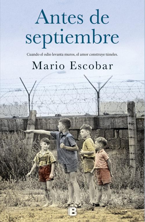 Cover of the book Antes de septiembre by Mario Escobar, Penguin Random House Grupo Editorial España