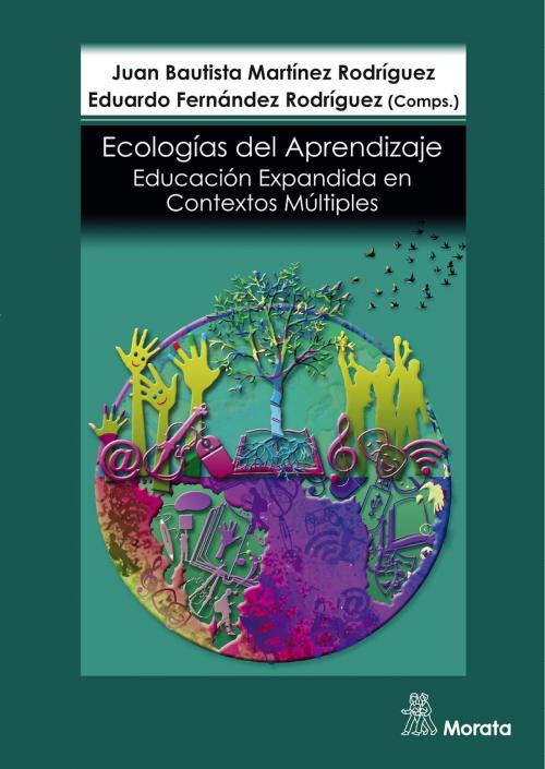 Cover of the book Ecologías de aprendizaje by Juan Bautista Martínez Rodríguez, Eduardo Fernández Rodríguez, Ediciones Morata