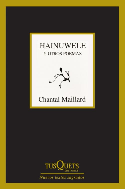 Cover of the book Hainuwele y otros poemas by Chantal Maillard, Grupo Planeta