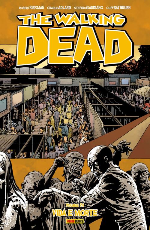 Cover of the book The Walking Dead - vol. 24 - Vida e morte by Robert Kirkman, Charlie Adlard, Panini