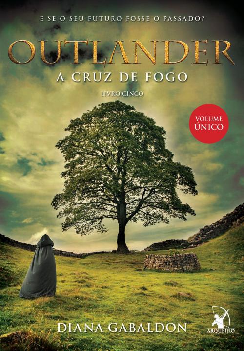 Cover of the book Outlander, a Cruz de fogo by Diana Gabaldon, Arqueiro