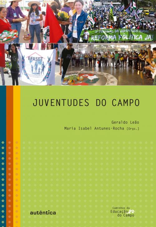 Cover of the book Juventudes do Campo by Geraldo Leão, Maria Isabel Antunes-Rocha, Autêntica Editora