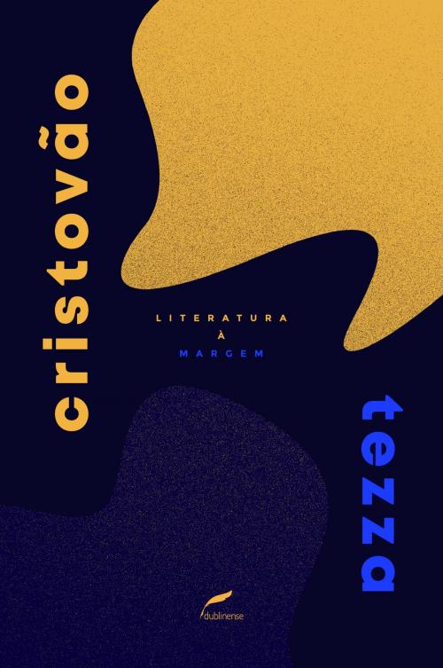 Cover of the book Literatura à margem by Cristovão Tezza, Dublinense